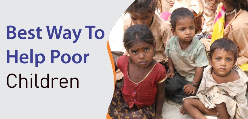 Help Orphaned Children (अनाथ बच्चों की शिक्षा और पोषण में मदद करें)